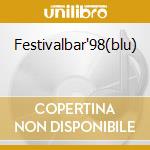 Festivalbar'98(blu) cd