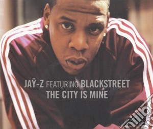 Jay-Z Featuring Blackstreet - The City Is Mine cd musicale di Jay-z