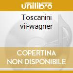 Toscanini vii-wagner cd