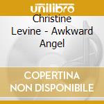 Christine Levine - Awkward Angel cd