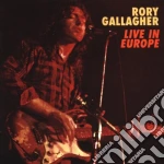 Rory Gallagher - Live In Europe cd