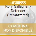 Rory Gallagher - Defender (Remastered) cd