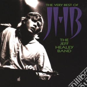 Jeff Healey Band (The) - The Very Best Of cd musicale di HEALEY JEFF BAND