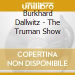Burkhard Dallwitz - The Truman Show cd