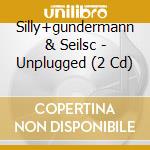 Silly+gundermann & Seilsc - Unplugged (2 Cd) cd