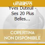 Yves Duteuil - Ses 20 Plus Belles Chansons cd musicale