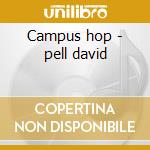 Campus hop - pell david cd