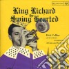 Dick Collins & His Orchestra - King Richard The Swing Hearted cd