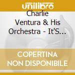 Charlie Ventura & His Orchestra - It'S All Bop To Me cd