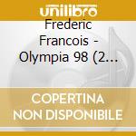 Frederic Francois - Olympia 98 (2 Cd) cd