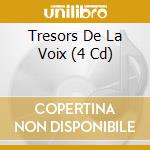 Tresors De La Voix (4 Cd) cd musicale
