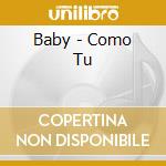 Baby - Como Tu cd