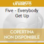 Five - Everybody Get Up cd