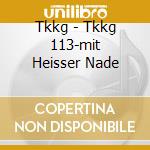 Tkkg - Tkkg 113-mit Heisser Nade cd