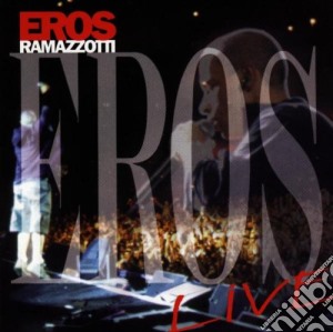 Eros Ramazzotti - Eros Live cd musicale di Eros Ramazzotti