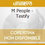 M People - Testify cd musicale di M People