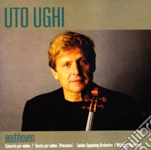 Ludwig Van Beethoven - Uto Ughi - Concerto Per Violino Sonata Primavera cd musicale di Uto Ughi