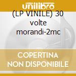 (LP VINILE) 30 volte morandi-2mc cd