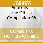 Soul City - The Official Compilation 98 cd