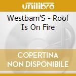Westbam'S - Roof Is On Fire cd