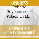 Roberto Goyeneche - El Polaco En El Recuerdo cd