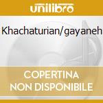 Khachaturian/gayaneh cd