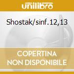 Shostak/sinf.12,13 cd musicale di ROZHDESTVENSKY