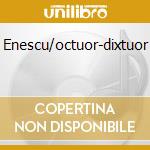 Enescu/octuor-dixtuor cd