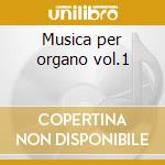 Musica per organo vol.1 cd