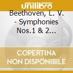 Beethoven, L. V. - Symphonies Nos.1 & 2 -wpr cd musicale di David Zinman