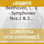 Beethoven, L. V. - Symphonies Nos.1 & 2 -wpr cd