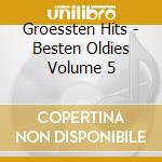 Groessten Hits - Besten Oldies Volume 5 cd