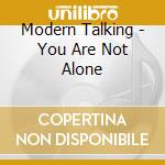 Modern Talking - You Are Not Alone cd