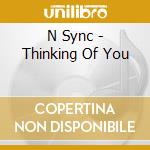 N Sync - Thinking Of You cd