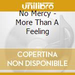 No Mercy - More Than A Feeling cd