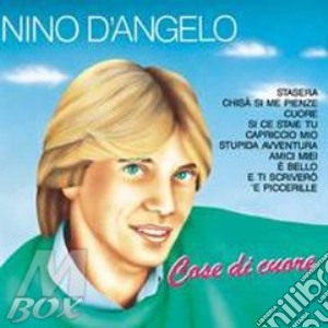 Cose Di Cuore cd musicale di Nino D'angelo