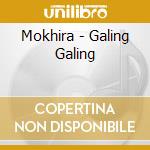Mokhira - Galing Galing cd musicale di Mokhira
