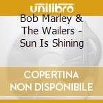 Bob Marley & The Wailers - Sun Is Shining cd