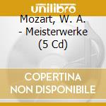 Mozart, W. A. - Meisterwerke (5 Cd) cd
