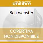 Ben webster cd musicale di Ben Webster