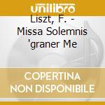 Liszt, F. - Missa Solemnis 'graner Me cd