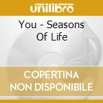 You - Seasons Of Life cd musicale di You