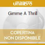 Gimme A Thrill cd musicale di Snap