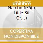 Mambo N°5(a Little Bit Of...) cd musicale di Lou Bega