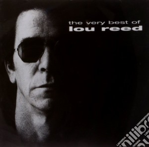 Lou Reed - The Very Best Of cd musicale di REED LOU