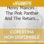 Henry Mancini - The Pink Panther And The Return Of The Pink Panther cd