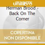 Herman Brood - Back On The Corner cd