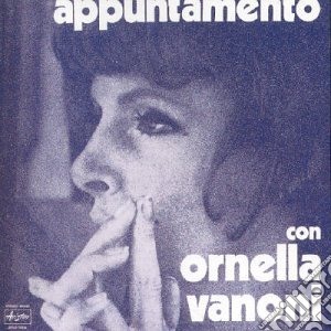 Ornella Vanoni - Appuntamento Con O. Vanoni cd musicale di Ornella Vanoni