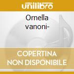 Ornella vanoni-(1) cd musicale di Ornella Vanoni