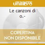 Le canzoni di o.-(2) cd